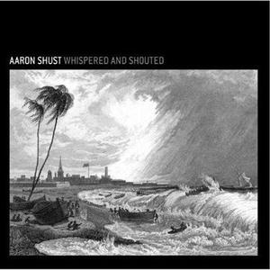 Aaron Shust (애론 셔스트) - Whispered And Shouted(CD)